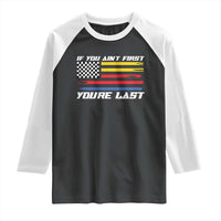 US Flag Car Racing Raglan Shirt If You Aint First Youre Last Checkered Flag - Wonder Print Shop