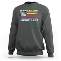 US Flag Car Racing Sweatshirt If You Aint First Youre Last Checkered Flag - Wonder Print Shop