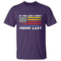 US Flag Car Racing T Shirt If You Aint First Youre Last Checkered Flag - Wonder Print Shop
