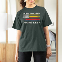 US Flag Car Racing T Shirt For Women If You Aint First Youre Last Checkered Flag - Wonder Print Shop