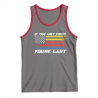 US Flag Car Racing Tank Top If You Aint First Youre Last Checkered Flag - Wonder Print Shop
