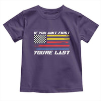US Flag Car Racing Toddler T Shirt If You Aint First Youre Last Checkered Flag - Wonder Print Shop