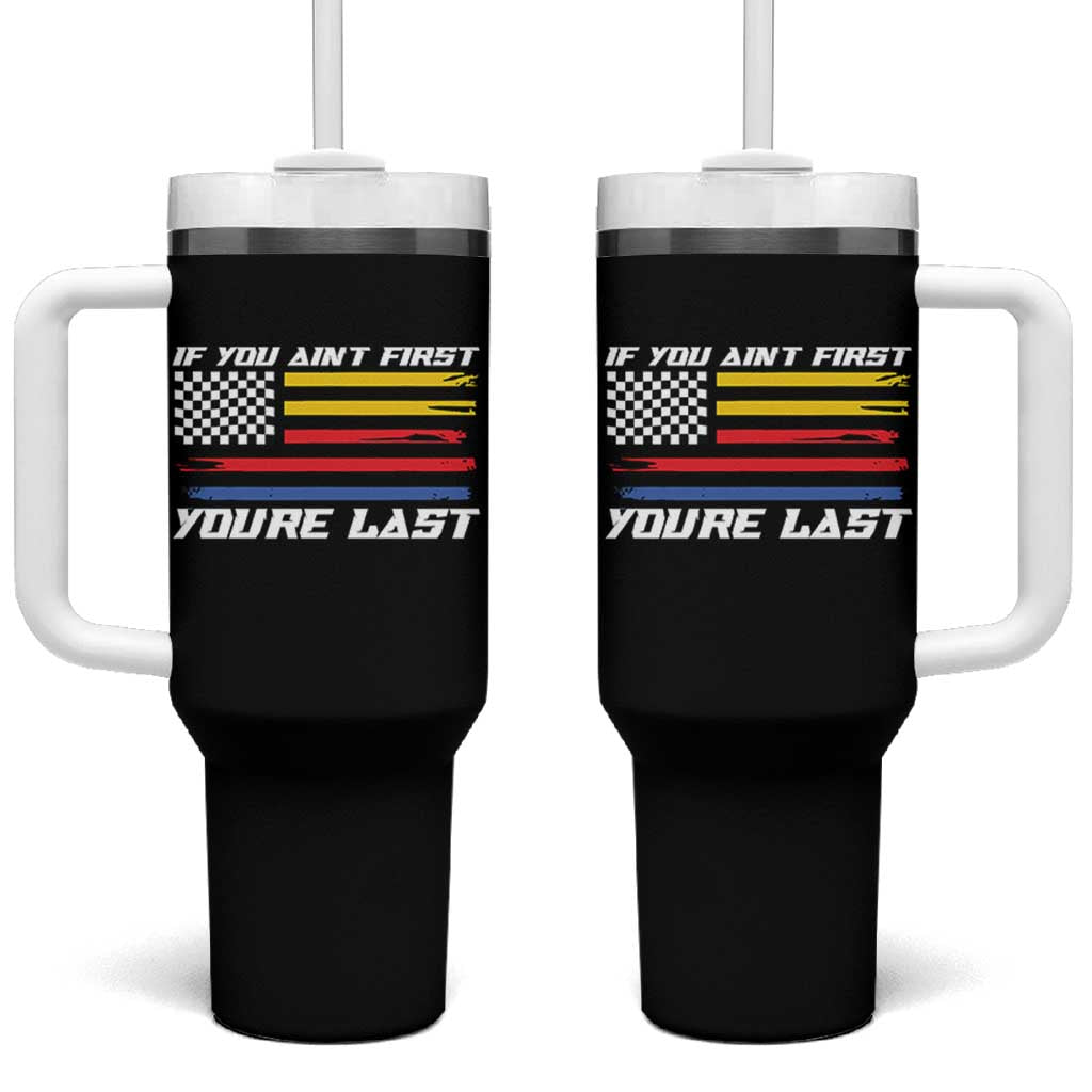 US Flag Car Racing Tumbler With Handle If You Aint First Youre Last Checkered Flag - Wonder Print Shop