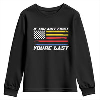 US Flag Car Racing Youth Sweatshirt If You Aint First Youre Last Checkered Flag - Wonder Print Shop