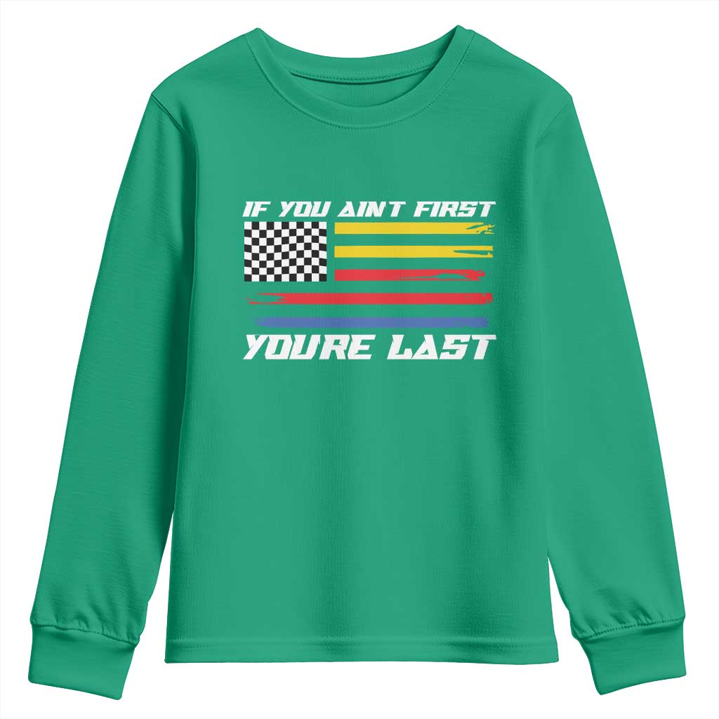 US Flag Car Racing Youth Sweatshirt If You Aint First Youre Last Checkered Flag - Wonder Print Shop