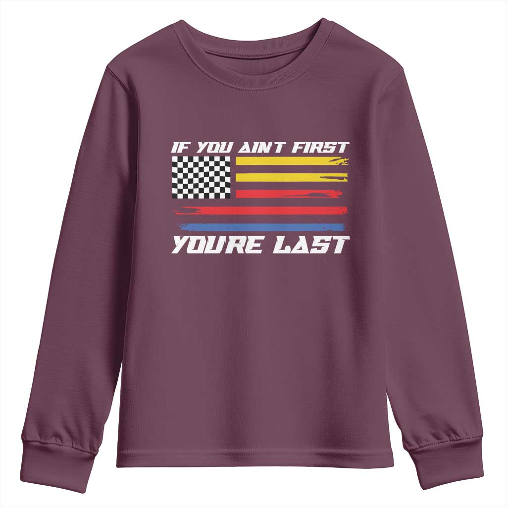 US Flag Car Racing Youth Sweatshirt If You Aint First Youre Last Checkered Flag - Wonder Print Shop
