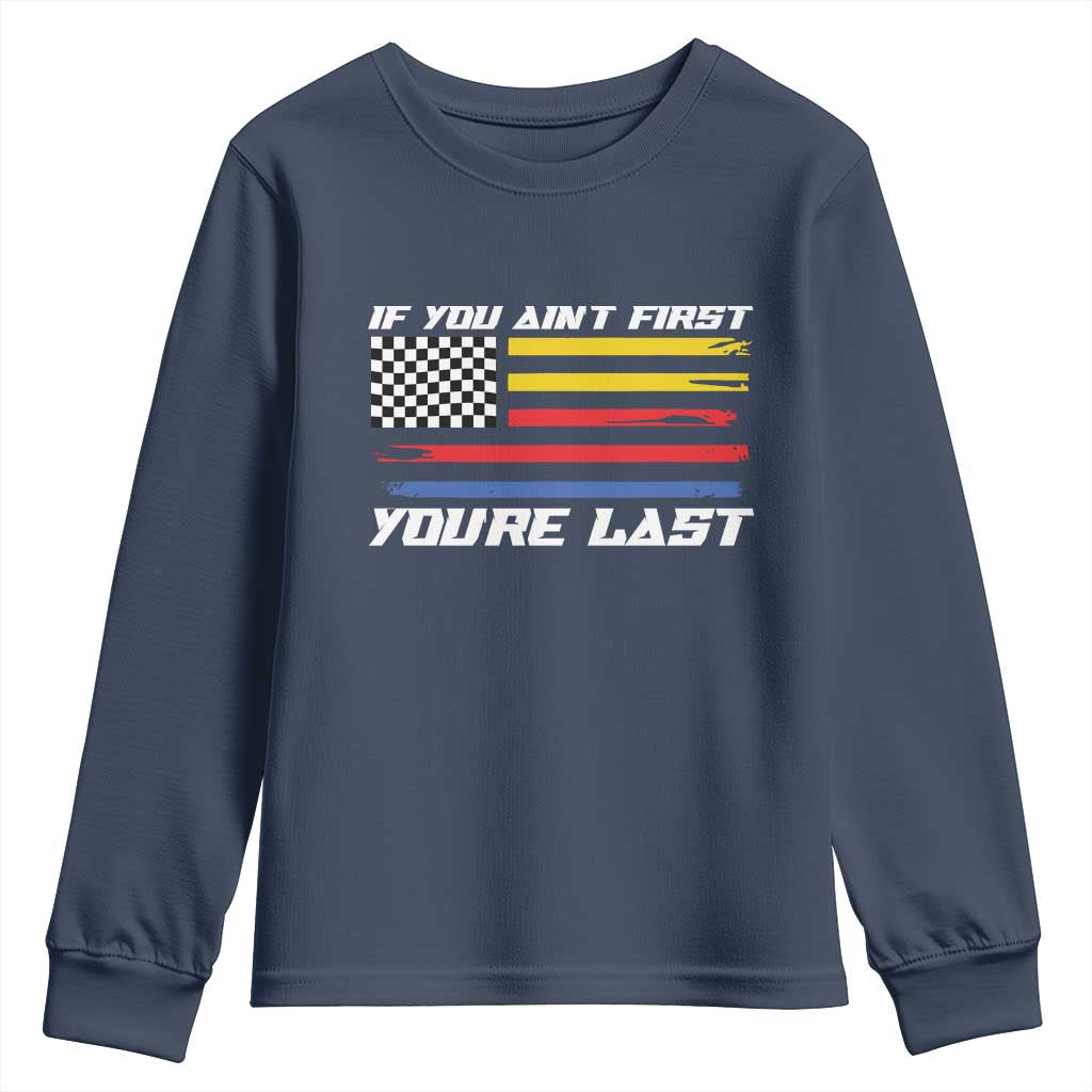 US Flag Car Racing Youth Sweatshirt If You Aint First Youre Last Checkered Flag - Wonder Print Shop