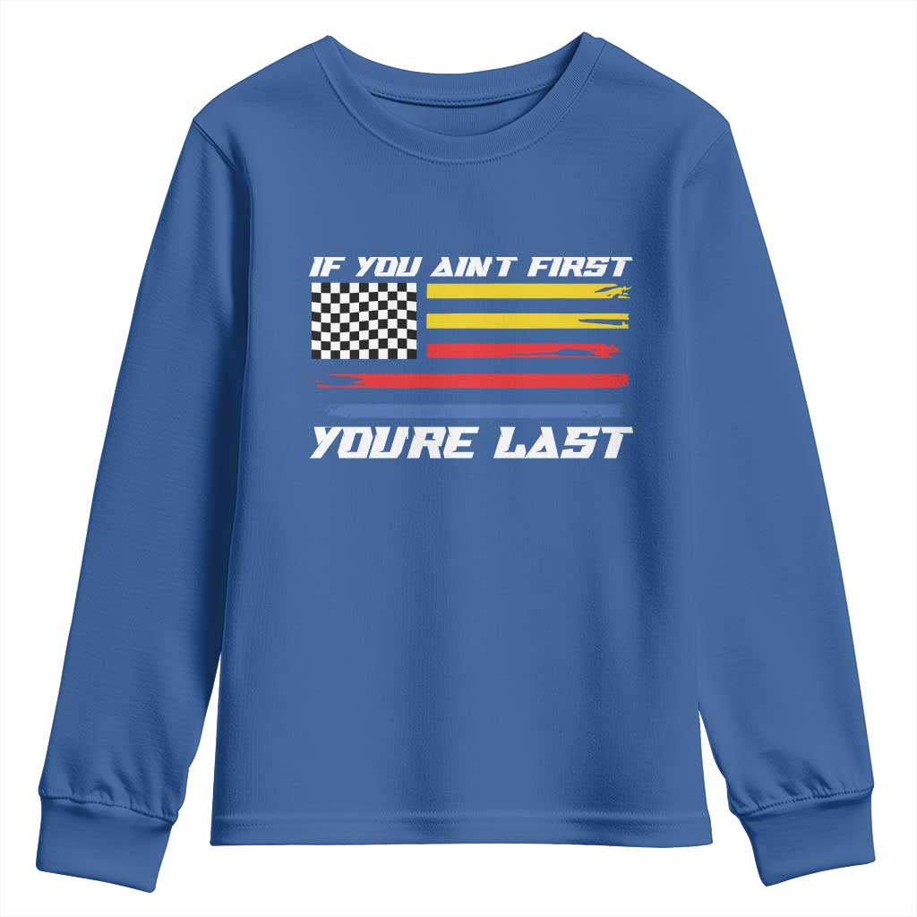 US Flag Car Racing Youth Sweatshirt If You Aint First Youre Last Checkered Flag - Wonder Print Shop