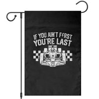 Car Racing Garden Flag If You Aint First Youre Last Checkered Flag - Wonder Print Shop