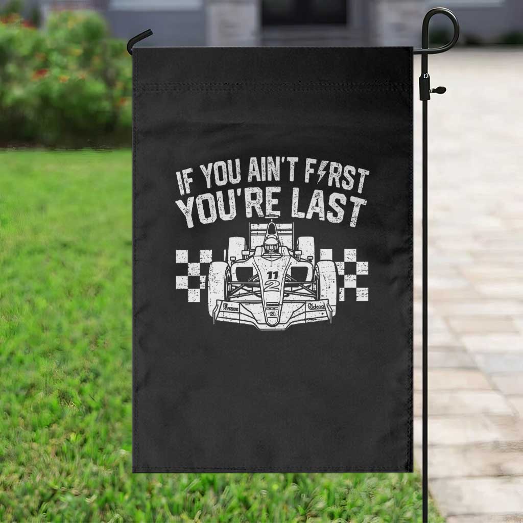 Car Racing Garden Flag If You Aint First Youre Last Checkered Flag - Wonder Print Shop