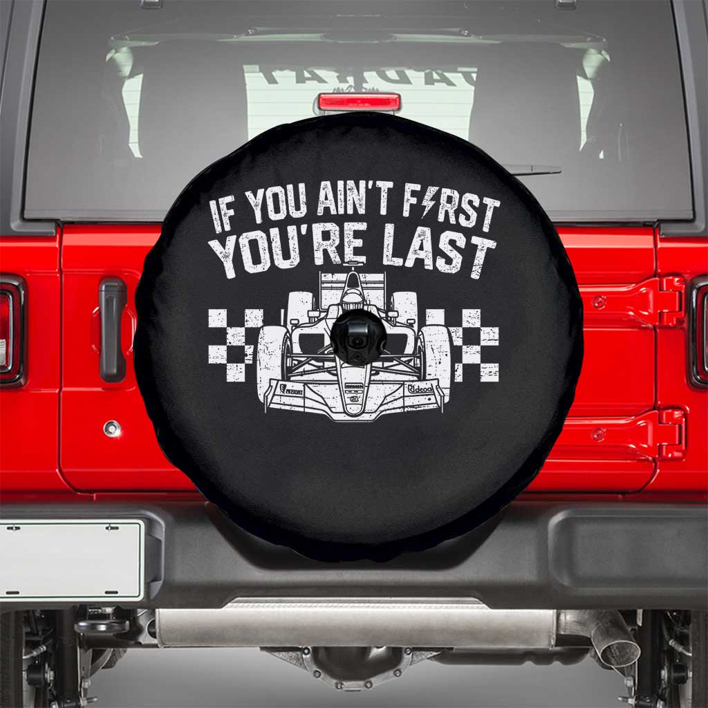 Car Racing Spare Tire Cover If You Aint First Youre Last Checkered Flag - Wonder Print Shop