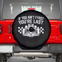 Car Racing Spare Tire Cover If You Aint First Youre Last Checkered Flag - Wonder Print Shop