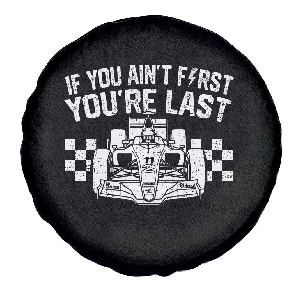 Car Racing Spare Tire Cover If You Aint First Youre Last Checkered Flag - Wonder Print Shop