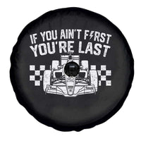 Car Racing Spare Tire Cover If You Aint First Youre Last Checkered Flag - Wonder Print Shop