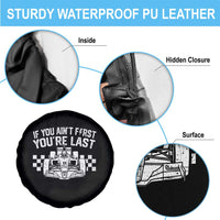 Car Racing Spare Tire Cover If You Aint First Youre Last Checkered Flag - Wonder Print Shop