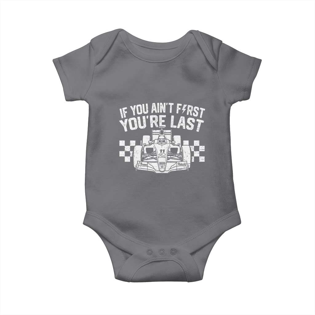 Car Racing Baby Onesie If You Aint First Youre Last Checkered Flag - Wonder Print Shop