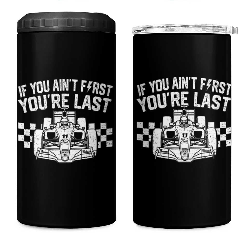 Car Racing 4 in 1 Can Cooler Tumbler If You Aint First Youre Last Checkered Flag - Wonder Print Shop