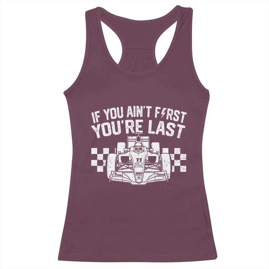 Car Racing Racerback Tank Top If You Aint First Youre Last Checkered Flag - Wonder Print Shop