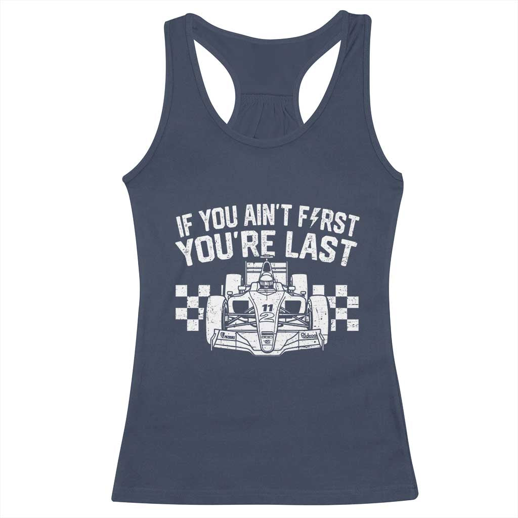 Car Racing Racerback Tank Top If You Aint First Youre Last Checkered Flag - Wonder Print Shop