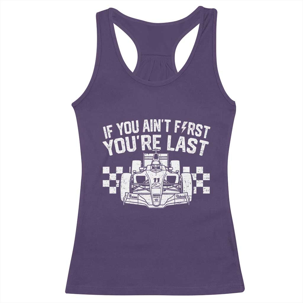 Car Racing Racerback Tank Top If You Aint First Youre Last Checkered Flag - Wonder Print Shop