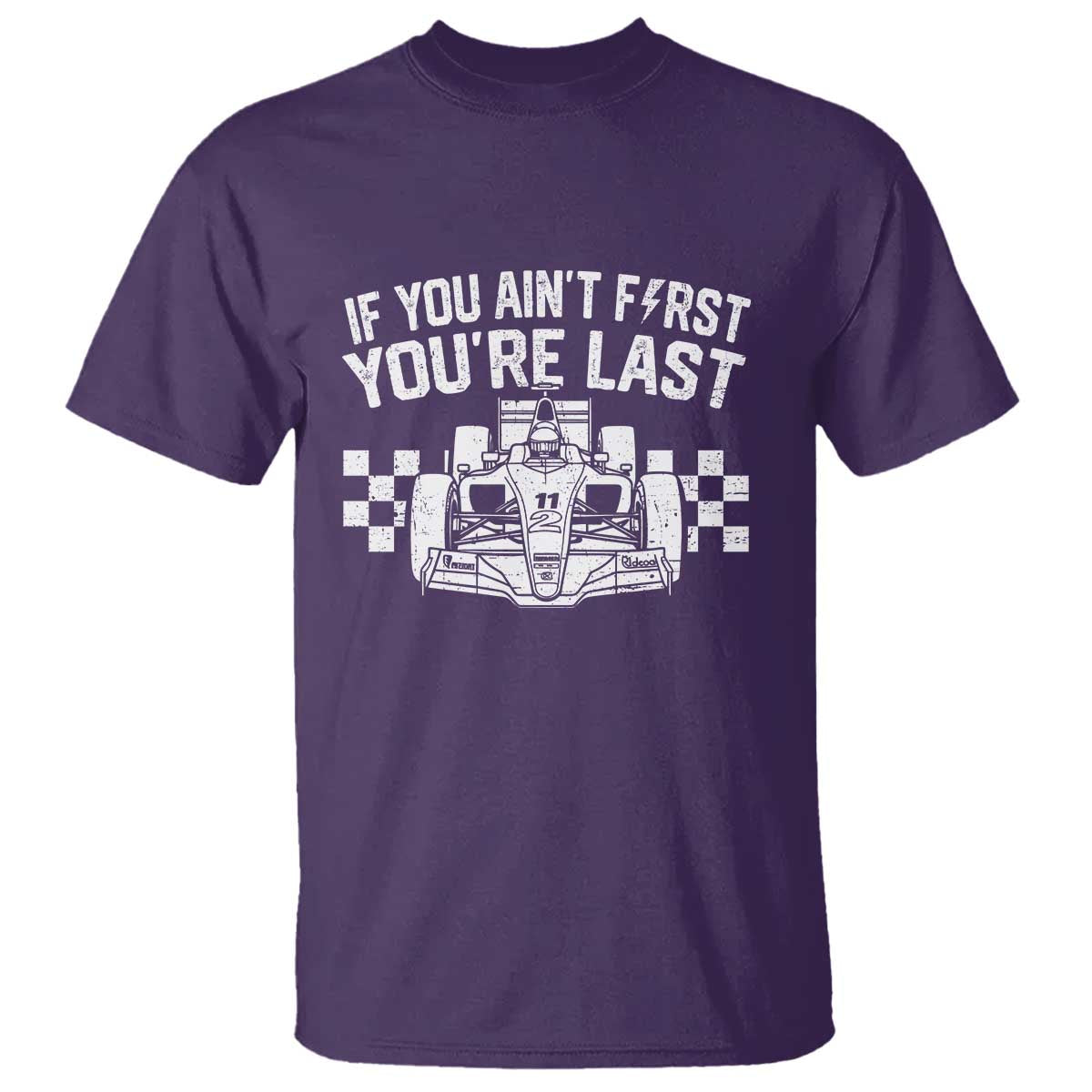 Car Racing T Shirt If You Aint First Youre Last Checkered Flag - Wonder Print Shop