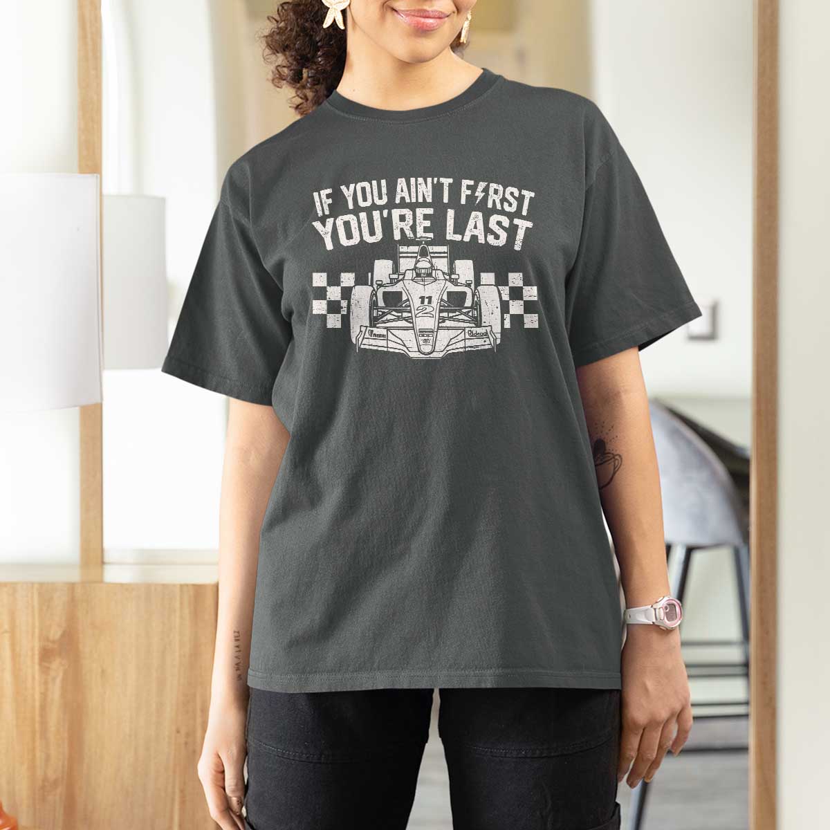 Car Racing T Shirt For Women If You Aint First Youre Last Checkered Flag - Wonder Print Shop