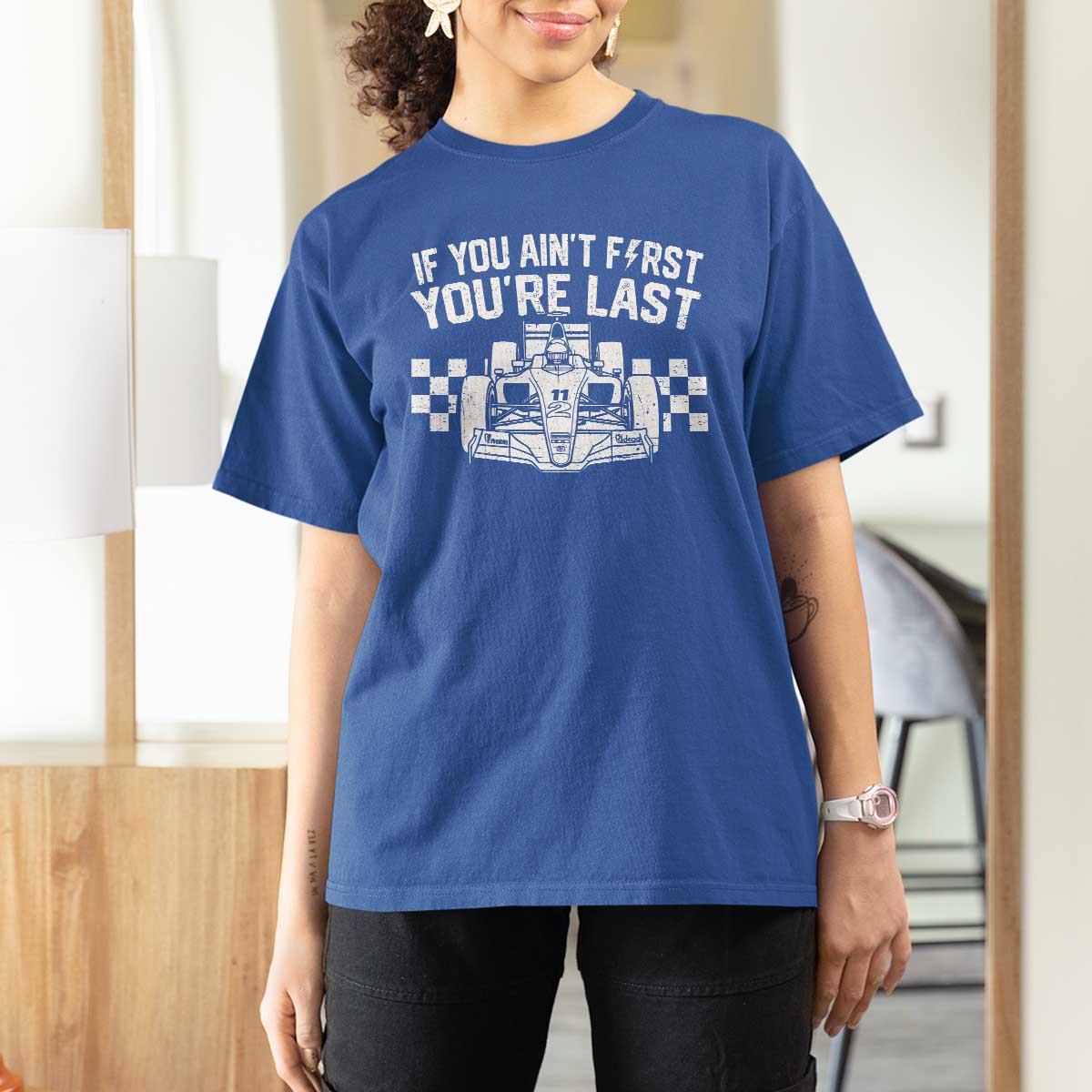Car Racing T Shirt For Women If You Aint First Youre Last Checkered Flag - Wonder Print Shop