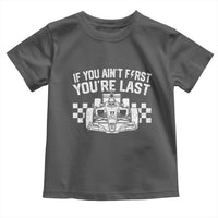 Car Racing Toddler T Shirt If You Aint First Youre Last Checkered Flag - Wonder Print Shop