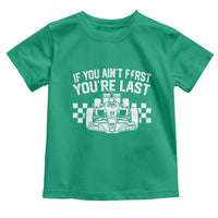 Car Racing Toddler T Shirt If You Aint First Youre Last Checkered Flag - Wonder Print Shop