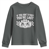 Car Racing Youth Sweatshirt If You Aint First Youre Last Checkered Flag - Wonder Print Shop