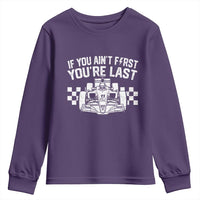 Car Racing Youth Sweatshirt If You Aint First Youre Last Checkered Flag - Wonder Print Shop