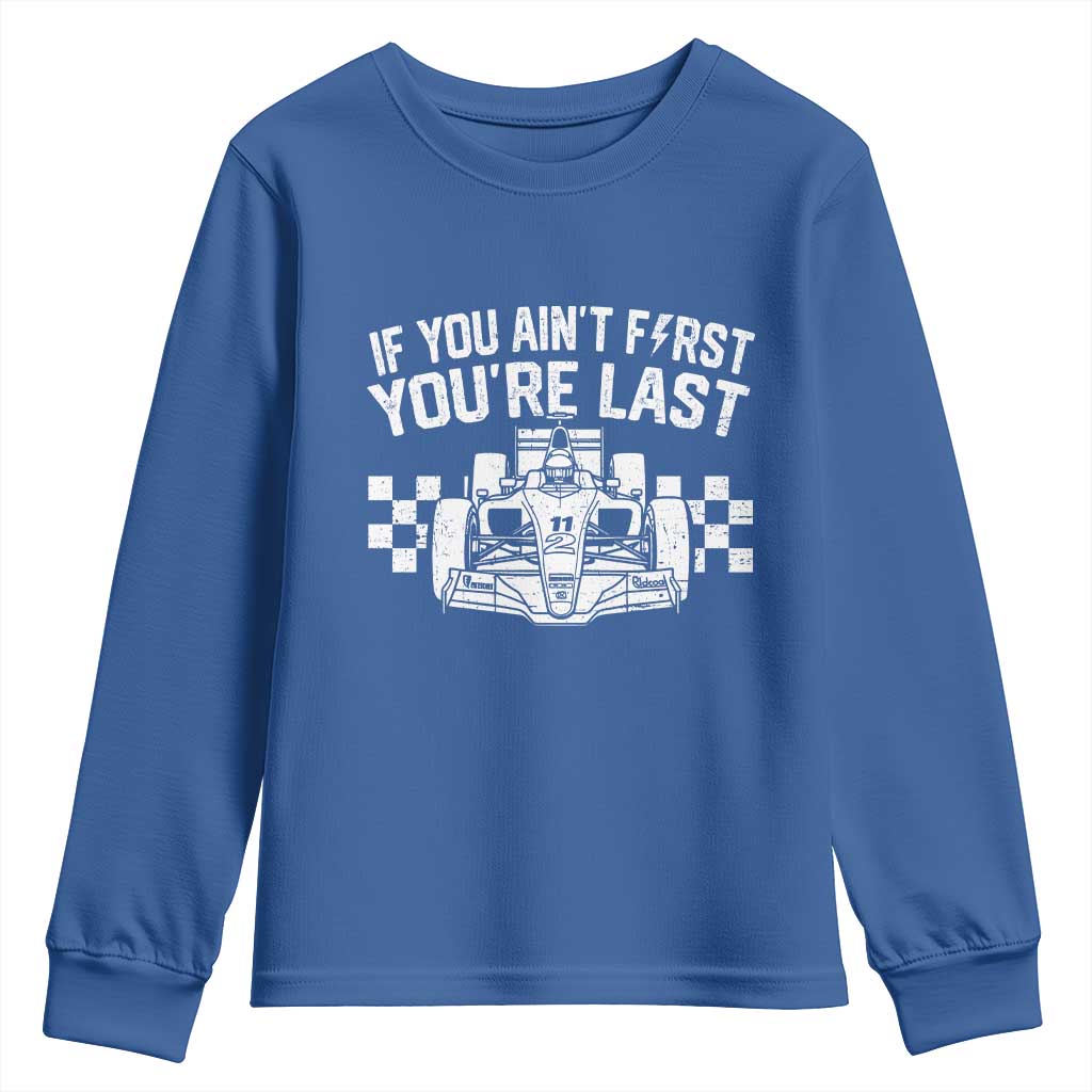 Car Racing Youth Sweatshirt If You Aint First Youre Last Checkered Flag - Wonder Print Shop