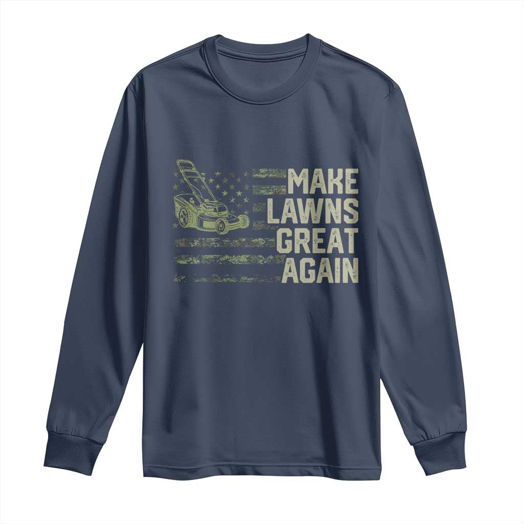 Funny Lawn Mower Dad Gardener Long Sleeve Shirt Make Lawns Great Again Fathers Day American Flag - Wonder Print Shop