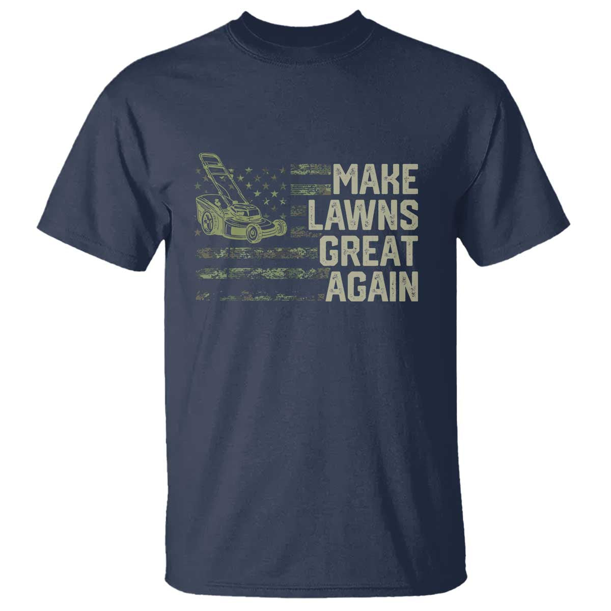 Funny Lawn Mower Dad Gardener T Shirt Make Lawns Great Again Fathers Day American Flag - Wonder Print Shop
