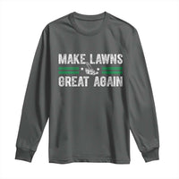 Funny Lawn Mower Dad Gardener Long Sleeve Shirt Make Lawns Great Again Fathers Day - Wonder Print Shop