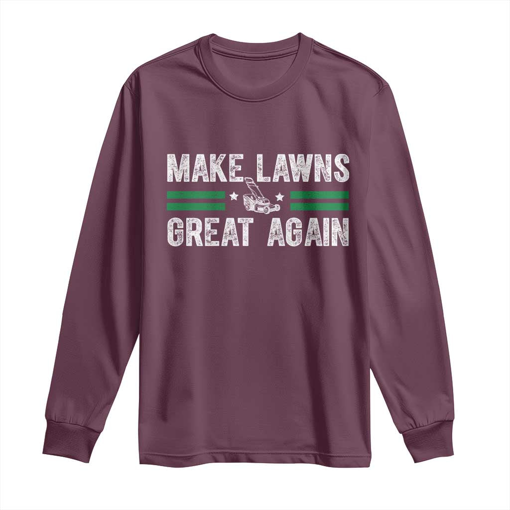 Funny Lawn Mower Dad Gardener Long Sleeve Shirt Make Lawns Great Again Fathers Day - Wonder Print Shop