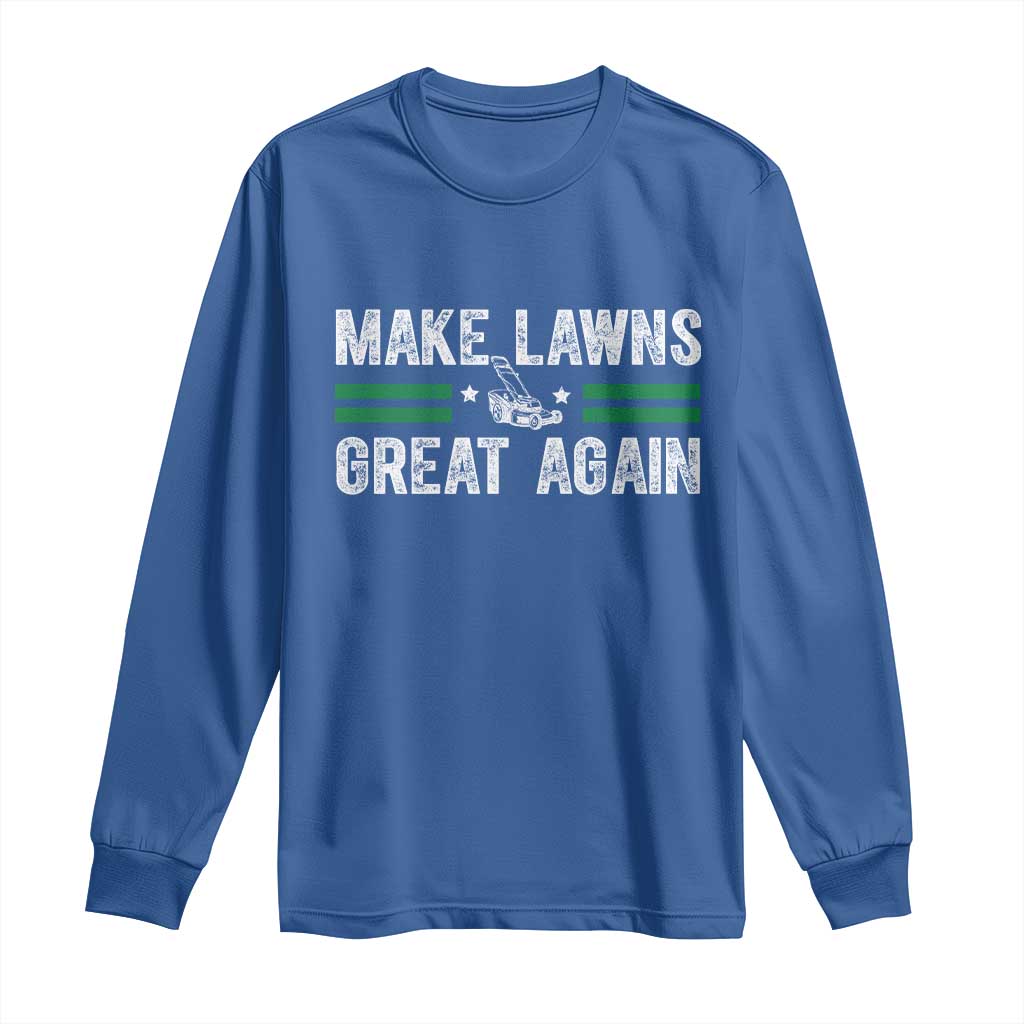 Funny Lawn Mower Dad Gardener Long Sleeve Shirt Make Lawns Great Again Fathers Day - Wonder Print Shop
