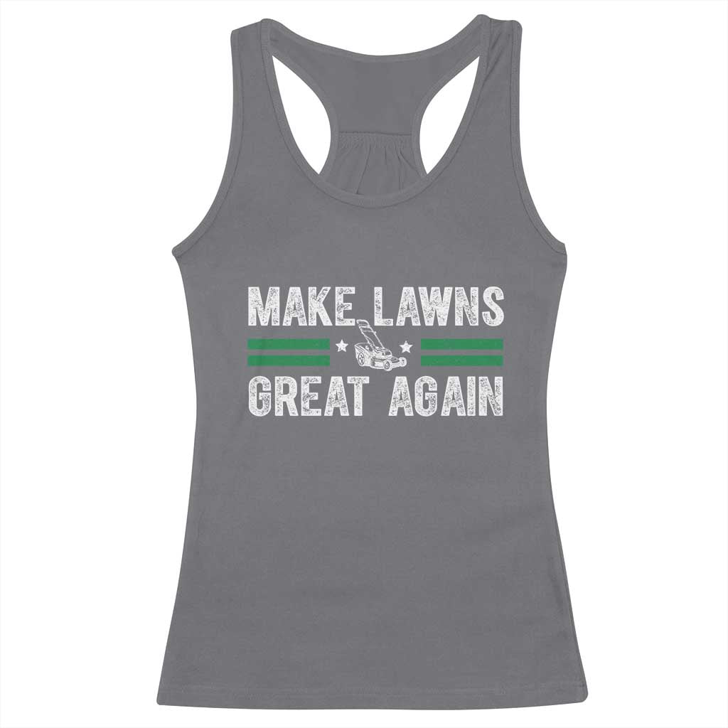Funny Lawn Mower Dad Gardener Racerback Tank Top Make Lawns Great Again Fathers Day - Wonder Print Shop