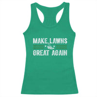 Funny Lawn Mower Dad Gardener Racerback Tank Top Make Lawns Great Again Fathers Day - Wonder Print Shop