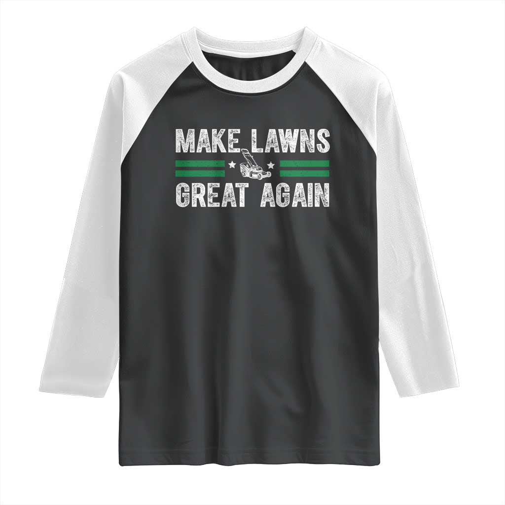 Funny Lawn Mower Dad Gardener Raglan Shirt Make Lawns Great Again Fathers Day - Wonder Print Shop