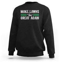 Funny Lawn Mower Dad Gardener Sweatshirt Make Lawns Great Again Fathers Day - Wonder Print Shop