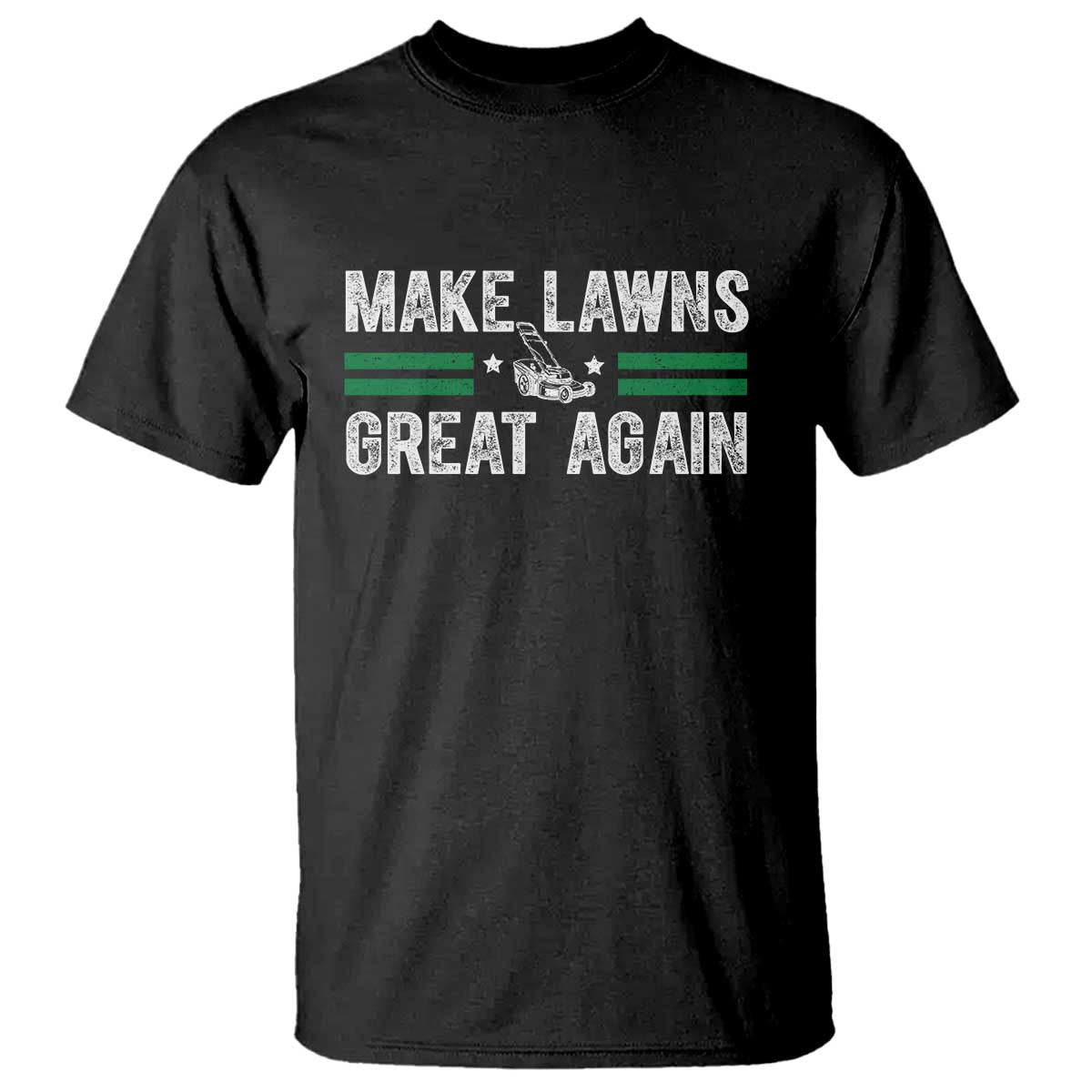 Funny Lawn Mower Dad Gardener T Shirt Make Lawns Great Again Fathers Day - Wonder Print Shop
