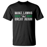 Funny Lawn Mower Dad Gardener T Shirt Make Lawns Great Again Fathers Day - Wonder Print Shop
