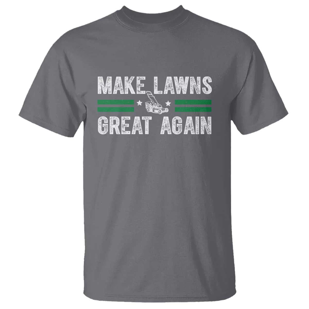 Funny Lawn Mower Dad Gardener T Shirt Make Lawns Great Again Fathers Day - Wonder Print Shop