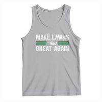 Funny Lawn Mower Dad Gardener Tank Top Make Lawns Great Again Fathers Day - Wonder Print Shop