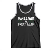 Funny Lawn Mower Dad Gardener Tank Top Make Lawns Great Again Fathers Day - Wonder Print Shop