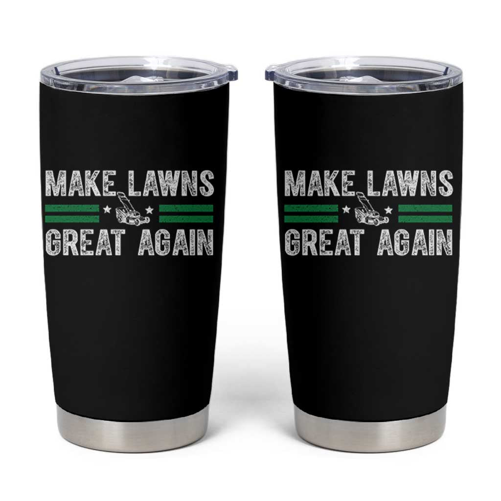 Funny Lawn Mower Dad Gardener Tumbler Cup Make Lawns Great Again Fathers Day - Wonder Print Shop