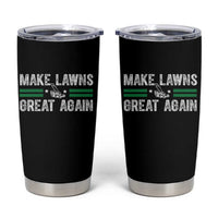 Funny Lawn Mower Dad Gardener Tumbler Cup Make Lawns Great Again Fathers Day - Wonder Print Shop