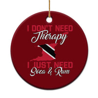 Funny Trini Ceramic Ornament Just Need Soca & Rum Trinidad and Tobago Flag - Wonder Print Shop