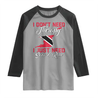 Funny Trini Raglan Shirt Just Need Soca & Rum Trinidad and Tobago Flag - Wonder Print Shop